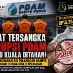 SKANDAL PDAM BARITO KUALA MELEDAK! EMPAT TERSANGKA KORUPSI DITAHAN, UANG PEMBAYARAN AIR PELANGGAN HAMPIR RP196,6 MILIAR DIDUGA TAK MASUK KAS RESMI