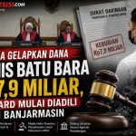 DIDUGA GELAPKAN DANA BISNIS BATU BARA RP7,9 MILIAR, RICHARD MULAI DIADILI DI PN BANJARMASIN