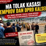 MA TOLAK KASASI PEMPROV DAN DPRD KALSEL! AHLI WARIS MENANG, STATUS LAHAN GEDUNG DPRD BARU DI BANJARBARU TERGUNCANG