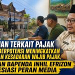 TEMUAN TERKAIT PAJAK YANG BERPOTENSI MENINGKATKAN PAD DAN KESADARAN WAJIB PAJAK, KABAN BAPENDA INHIL EFRIZON APRESIASI PERAN MEDIA