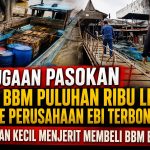 DUGAAN PASOKAN BBM PULUHAN RIBU LITER KE PERUSAHAAN EBI TERBONGKAR, NELAYAN KECIL MENJERIT MEMBELI BBM ECERAN
