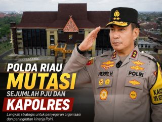 Penyegaran di  Polda Riau, Sejumlah PJU dan Kapolres Resmi Berganti