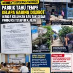 Diduga Langgar Kesepakatan Berhenti Operasi Dua Minggu Pabrik Tahu Tempe Kelapa Gading Disorot, Warga Keluhkan Bau Tak Sedap, Produksi Tetap Berjalan