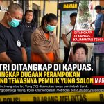 Pasutri Ditangkap di Kapuas, Misteri Tewasnya Pemilik Yung Salon Martapura Mulai Terkuak