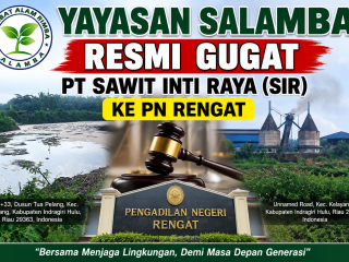 SALAMBA Resmi Gugat PT Sawit Inti Raya (SIR), Soroti Dugaan Kolam Limbah Tanpa Lapisan Kedap Air