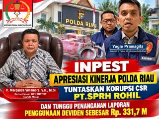 INPEST Apresiasi Polda Riau Tuntaskan Kasus CSR Rp19,57 Miliar, Desak Pengusutan Dividen PT SPRH Rp331,7 Miliar