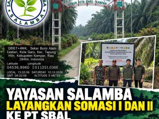SALAMBA Layangkan Somasi I & II  kepada PT SBAL, Soroti Dugaan Penguasaan Kawasan Hutan dan Pasokan Ribuan Ton TBS Ke Pabrik Kelapa Sawit  Setiap Bulan Dari Kawasan Hutan
